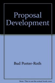 Proposal Development: A Winning Approach (Successful Business Library)