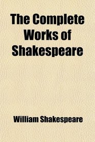 The Complete Works of Shakespeare