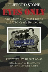 Eyes Only: The Story of Clifford Stone and UFO Crash Retrievals