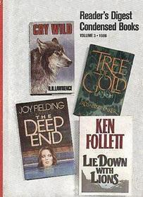 Lie Down With Lions/Tree of Gold/the Deep End/Cry Wild (Reader's Digest Condensed Books, Volume 3: 1986)