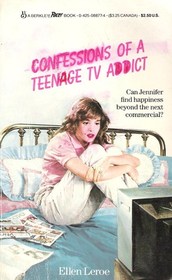 Confessions of a Teenage TV Addict