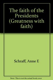 The faith of the Presidents (Greatness with faith)