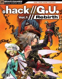 .hack//G.U., Vol. 1//Rebirth - BradyGames Official Strategy Guide