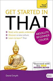 Get Started in Beginner's Thai (Learn Thai) (Teach Yourself)