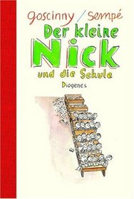 Der kleine Nick und die Schule. Sechzehn prima Geschichten vom Asterix- Autor Goscinny.