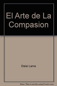 El Arte de La Compasion