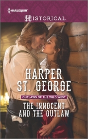 The Innocent and the Outlaw (Outlaws of the Wild West, Bk 1) (Harlequin Historical, No 1287)