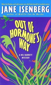 Out of Hormone's Way  (Bel Barrett Mystery #5)