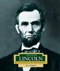 Abraham Lincoln: America's 16th President (Encyclopedia of Presidents. Second Series)