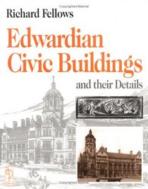 Edwardian Civic Buildings (Library of Period Detailing)