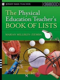 The Physical Education Teacher's Book Of Lists (J-B Ed: Book of Lists)