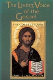 The Living Voice of the Gospel: The Gospels Today