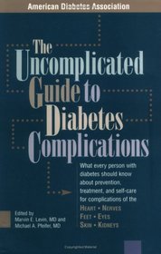 The Uncomplicated Guide to Diabetes Complications