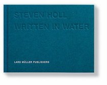 Steven Holl: Written in Water