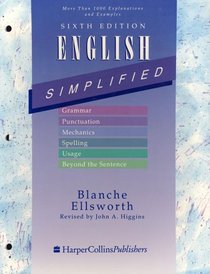 English Simplified: Grammar, Punctuation, Mechanics, Spelling, Usage (6th Edition)