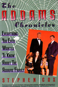 Addams Chronicles: Everything You Ever Wanted to Know About the Addams Family