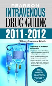 Pearson Intravenous Drug Guide 2011-2012 (2nd Edition)