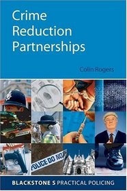 Crime Reduction Partnerships (Blackstone's Practical Policing)
