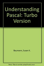 Understanding Pascal: Turbo Version