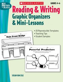 Reading & Writing Graphic Organizers & Mini-Lessons (Best Practices in Action)