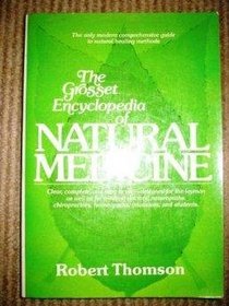 The Grosset Encyclopedia of Natural Medicine