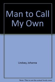 Man to Call My Own