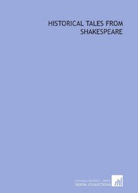 Historical tales from Shakespeare