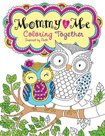 Mommy and Me Coloring Together: Coloring Inspired by Faith (Color Yourself Inspired)