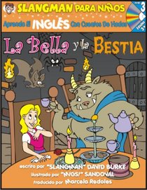 Aprende Ingles con cuentos de hadas/ Learn English Through Fairy Tales: La Bella Y La Bestia/Beauty and the Beast (Foreign Language Through Fairy Tales)
