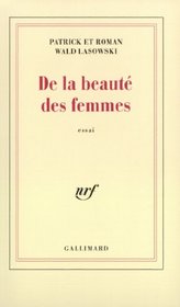 De la beaute des femmes: Essai (French Edition)