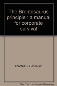 The Brontosaurus Principle: A Manual for Corporate Survival