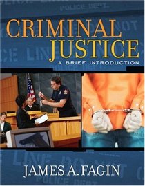 Criminal Justice: A Brief Introduction (MyCrimeLab Series)