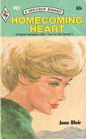 Homecoming Heart (aka Two for the Doctor) (Harlequin Romance, No 907)