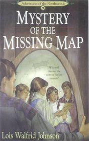 Mystery of the Missing Map (Adventures of the Northwoods)