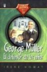 George Muller: El Defensor De Los Ninos (Spanish Edition)