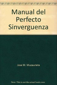 Manual del Perfecto Sinverguenza (Coleccion Cuba y Sus Jueces)