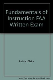 Fundamentals of Instruction FAA Written Exam