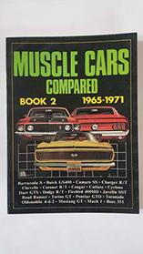 Muscle Cars Compared Book 2: 1965-1971