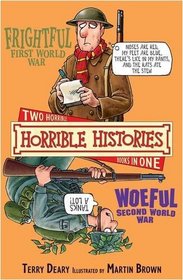 Frightful First World War: AND Woeful Second World War (Horrible Histories)