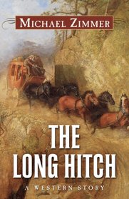 The Long Hitch: A Western Story (Thorndike Large Print Western Series)
