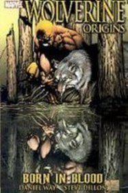 Wolverine: Origins, Vol 1: Born in Blood