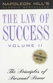 The Law of Success, Volume II : The Principles of Personal Power