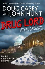 Drug Lord (High Ground Novels) (Volume 2)