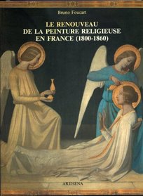 Le renouveau de la peinture religieuse en France, 1800-1860 (French Edition)