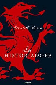 La Historiadora (The Historian) (Spanish Edition)