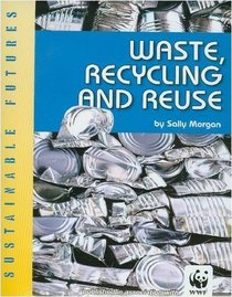 Waste, Recycling and Reuse (Sustainable Futures)