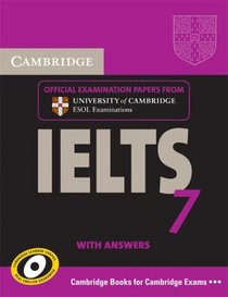Cambridge IELTS 7 Student's Book with Answers: Examination Papers from University of Cambridge ESOL Examinations (Cambridge Books for Cambridge Exams)