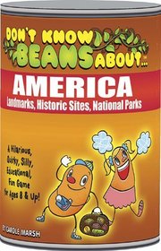 Don't Know Beans About America: Landmarks, Historic Sites, National Parks