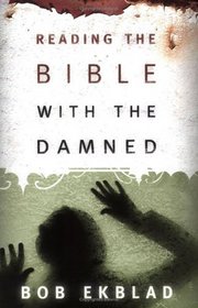 Reading the Bible with the Damned