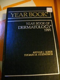 1995 Year Book of Dermatology (Year Book of Dermatology and Dermatologic Surgery)